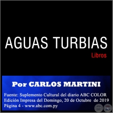 AGUAS TURBIAS - Por CARLOS MARTINI - Domingo, 20 de Octubre  de 2019